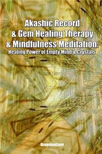 Akashic Record & Gem Healing Therapy & Mindfulness Meditation