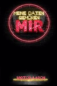 Meine Daten gehören mir!