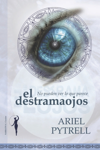 El destramaojos