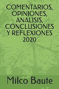Comentarios, Opiniones, Analisis, Conclusiones Y Reflexiones 2020