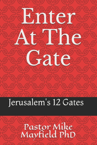 Entering At The Gate