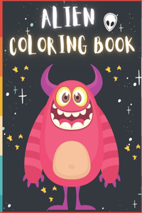 Alien Coloring Book: 50 Creative And Unique Alien Coloring Pages With Quotes To Color In On Every Other Page ( Stress Reliving And Relaxing Drawings To Calm Down And Rel