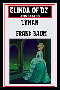 Glinda of Oz Annotated