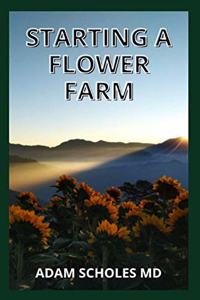 Starting a Flower Farm