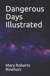 Dangerous Days Illustrated