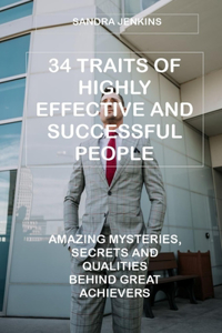 34 Traits of Highly Effective and Successful People