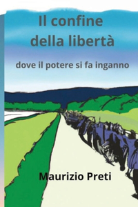 Confine Della Liberta'