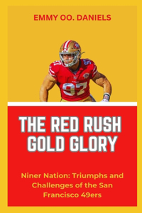 The Red Rush Gold Glory