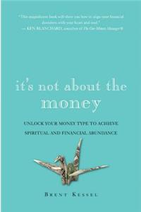 It's Not about the Money