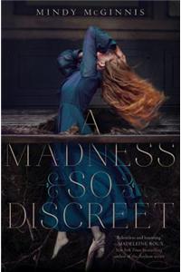A Madness So Discreet