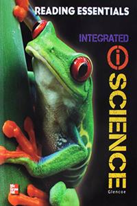 Glencoe Iscience, Integrated Course 1, Grade 6, Reading Essentials, Student Edition
