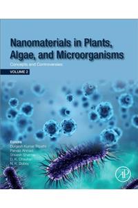 Nanomaterials in Plants, Algae and Microorganisms