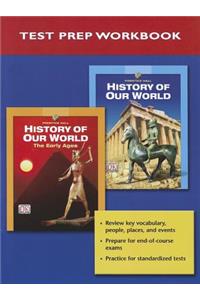 Prentice Hall History of Our World National Test Prep Booklet 2005c