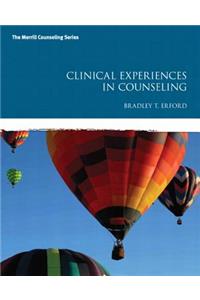 Clinical Experiences in Counseling with Mylab Counseling Without Pearson Etext -- Access Card Package