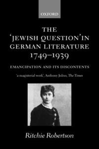 The Jewish Question in German Literature, 1749-1939