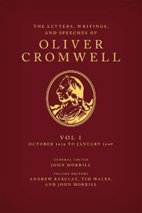 Letters, Writings, and Speeches of Oliver Cromwell