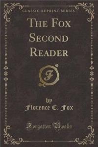 The Fox Second Reader (Classic Reprint)