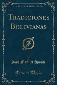 Tradiciones Bolivianas (Classic Reprint)