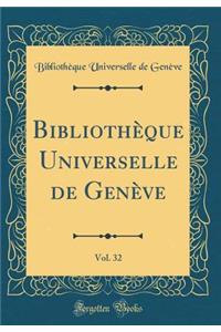 BibliothÃ¨que Universelle de GenÃ¨ve, Vol. 32 (Classic Reprint)
