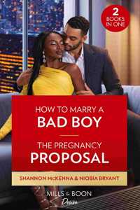 How To Marry A Bad Boy / The Pregnancy Proposal