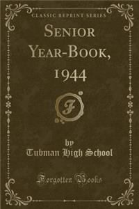 Senior Year-Book, 1944 (Classic Reprint)