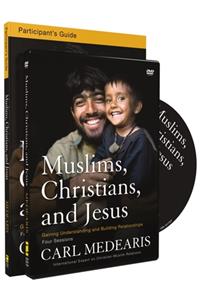 Muslims, Christians, and Jesus Participant's Guide with DVD