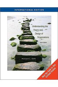 Understanding the Theory and Design of Organizations