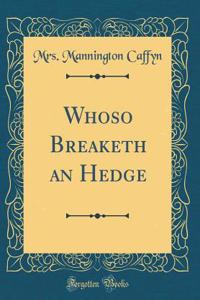 Whoso Breaketh an Hedge (Classic Reprint)