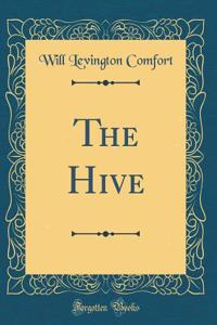 The Hive (Classic Reprint)