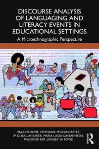 Discourse Analysis of Languaging and Literacy Events in Educational Settings