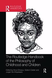 Routledge Handbook of the Philosophy of Childhood and Children