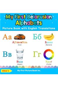 My First Belarusian Alphabets Picture Book with English Translations