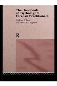 Handbook of Psychology for Forensic Practitioners