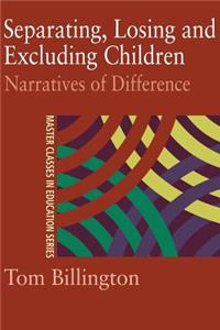 Separating, Losing and Excluding Children