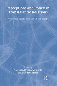 Perceptions and Policy in Transatlantic Relations