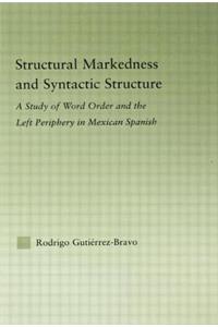 Structural Markedness and Syntactic Structure