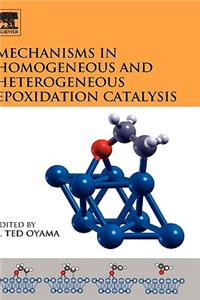 Mechanisms in Homogeneous and Heterogeneous Epoxidation Catalysis