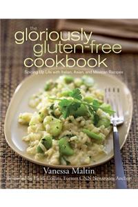 The Gloriously Gluten-Free Cookbook