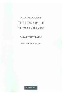 Catalogue of the Library of Thomas Baker