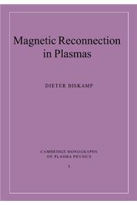 Magnetic Reconnection in Plasmas
