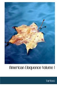 American Eloquence Volume 1