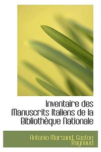 Inventaire Des Manuscrits Italiens de La Bibliotheque Nationale