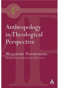 Anthropology in Theological Perspective