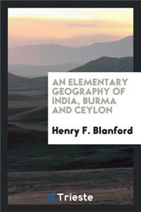An Elementary Geography of India, Burma and Ceylon