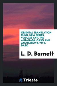 Oriental Translation Fund, New Series, Volume XVII. The Antagada-Dasao and Anuttarova Vaiya-Dasao