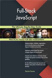 Full-Stack JavaScript The Ultimate Step-By-Step Guide