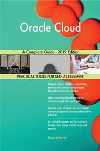 Oracle Cloud A Complete Guide - 2019 Edition