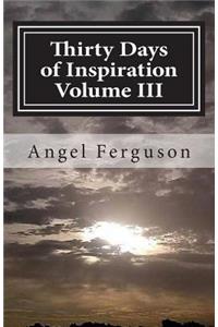 Thirty Days of Inspiration Volume III