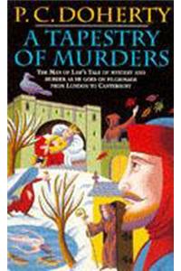 A Tapestry of Murders (Canterbury Tales Mysteries, Book 2)