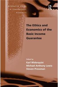 Ethics and Economics of the Basic Income Guarantee